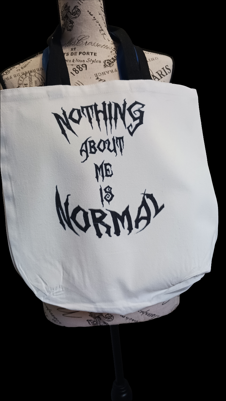 Nothing About Me Is Normal Tote Bag