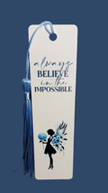 Always Believe in the Impossible Bookmark