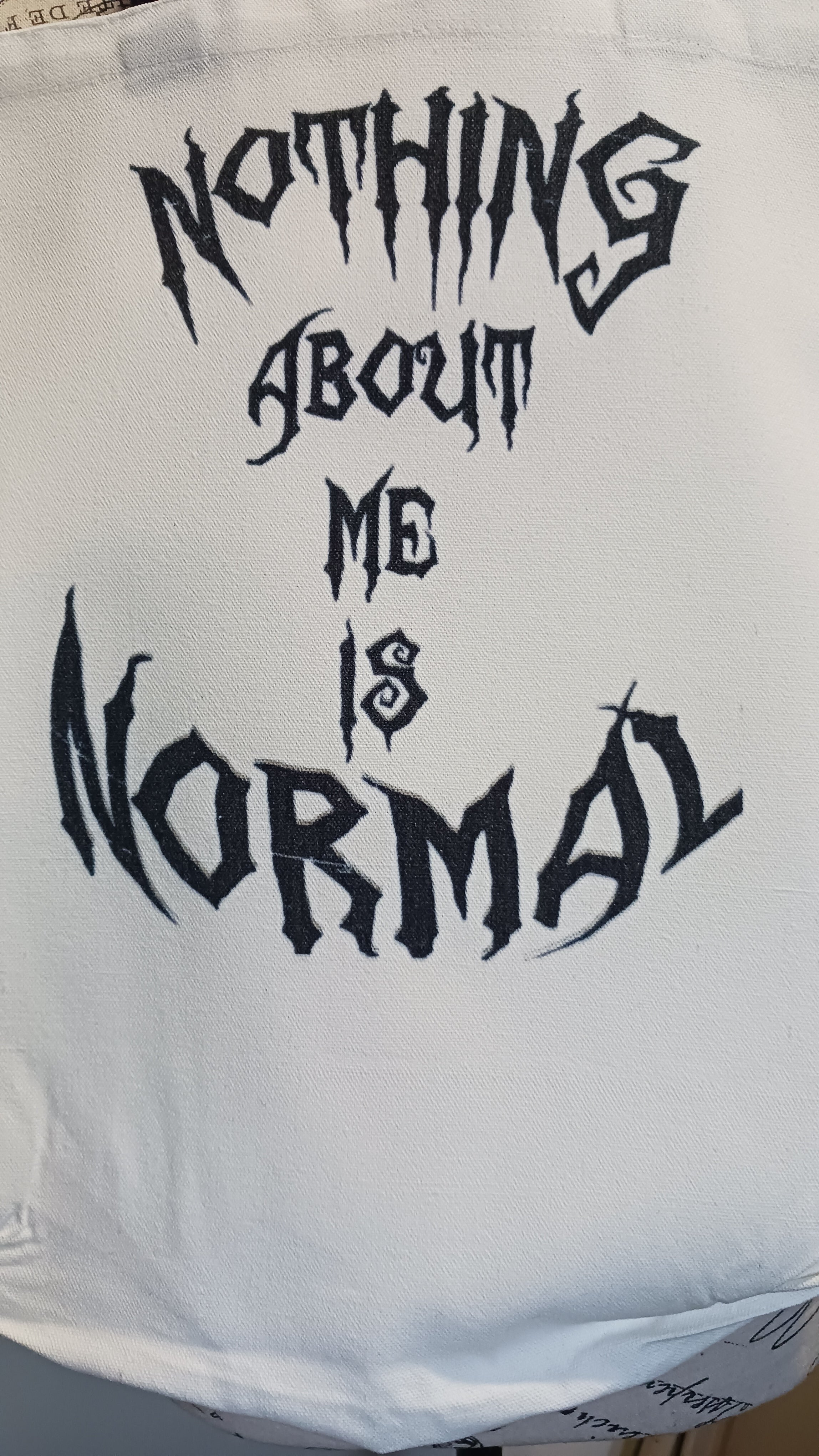 Nothing About Me Is Normal Tote Bag